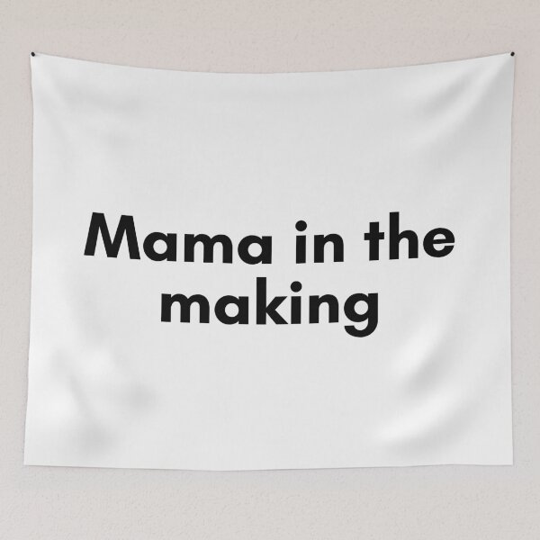Item preview, Mama in the Making designed and sold by TrendIt-.