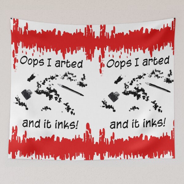 Item preview, Oops I arted and it inks!  Black white and red ink designed and sold by K Mussack.