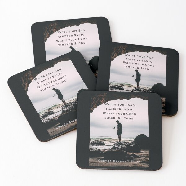 Item preview, George Bernard Shaw quote: Write your sad times in sand, write your good times in stone. designed and sold by artbleed.