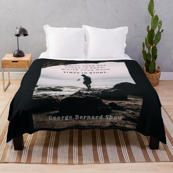 Item preview, George Bernard Shaw quote: Write your sad times in sand, write your good times in stone. designed and sold by artbleed.