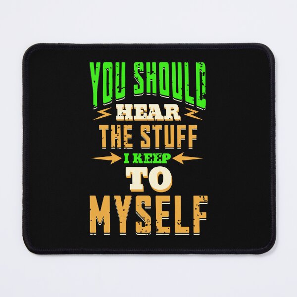Item preview, You Don't Want to Know designed and sold by BadAttitudeTees.
