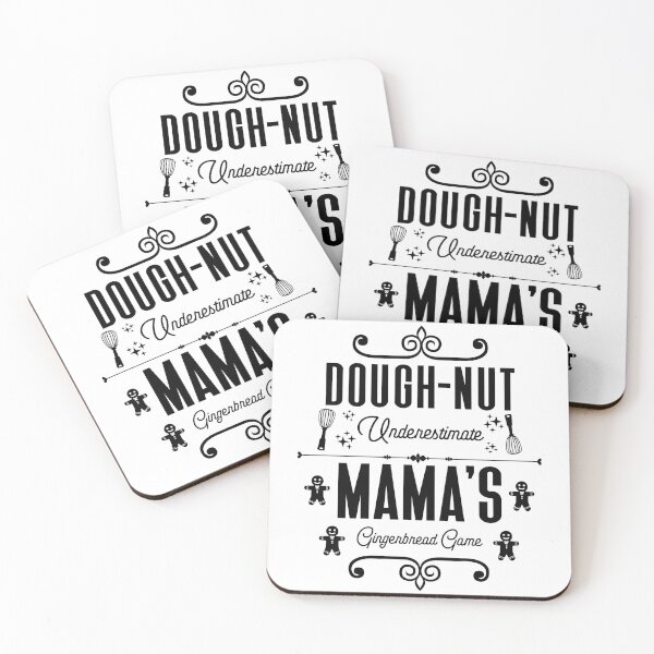 Item preview, Dough-nut Underestimate Mama's Gingerbread Game - Mother's Gingerbread Cookies (Black Design) designed and sold by Spiprinto.