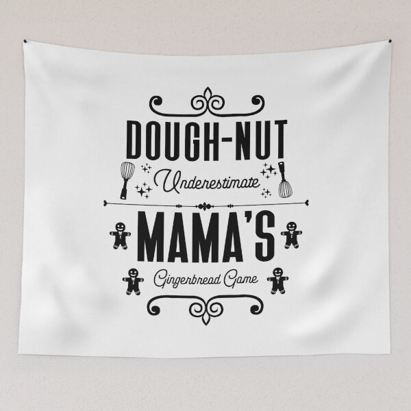 Item preview, Dough-nut Underestimate Mama's Gingerbread Game - Mother's Gingerbread Cookies (Black Design) designed and sold by Spiprinto.