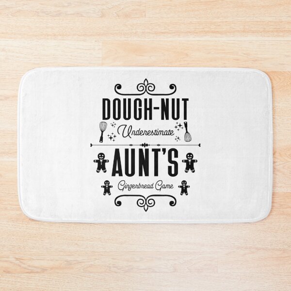 Item preview, Dough-nut Underestimate Aunt's Gingerbread Game - Aunt's Gingerbread Cookies (Black Design) designed and sold by Spiprinto.