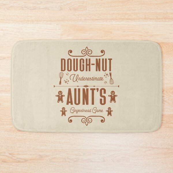 Item preview, Dough-nut Underestimate Aunt's Gingerbread Game - Aunt's Gingerbread Cookies (Gingerbread-Color Design) designed and sold by Spiprinto.