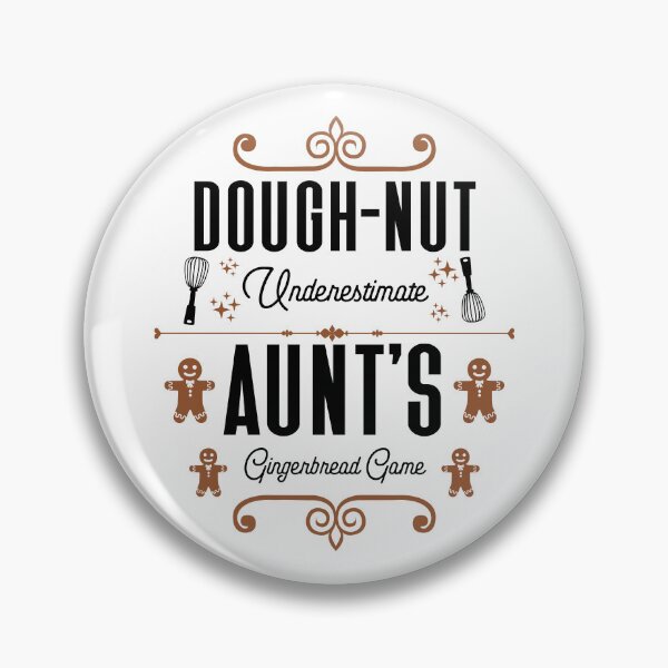 Item preview, Dough-nut Underestimate Aunt's Gingerbread Game - Aunt's Gingerbread Cookies (Gingerbread and Black Design) designed and sold by Spiprinto.
