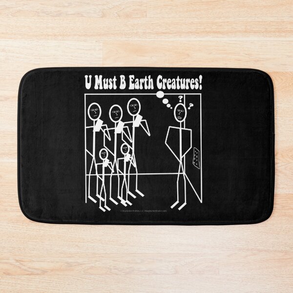 Item preview, U Must B Earth Creatures? - For DARK Backgrounds designed and sold by The Imagination Source™.