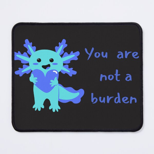 Item preview, You are not a burden designed and sold by Petthecatshop.