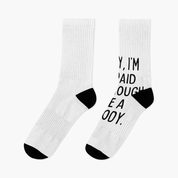 Item preview, I'm not paid enough to be a busybody. designed and sold by mksjr.
