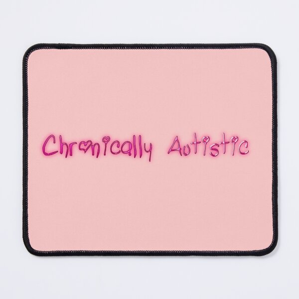 Item preview, Chronically Autistic designed and sold by chrisbagel.