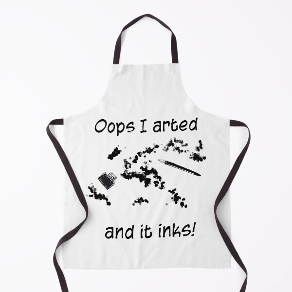 Item preview, Oops I arted and it inks! Black and white. designed and sold by K Mussack.