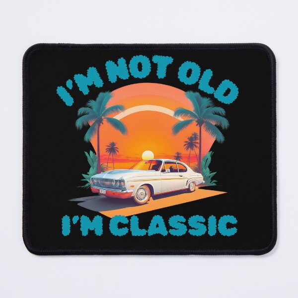 Item preview, I'm not old I'm classic designed and sold by Sukhumpan.