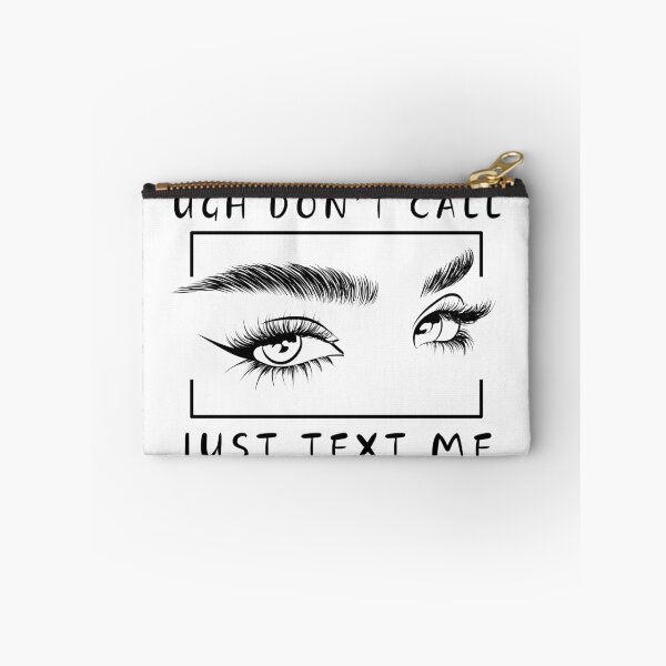 Item preview, Ugh Don't Call, Just Text Me designed and sold by OKAYphotoshop.