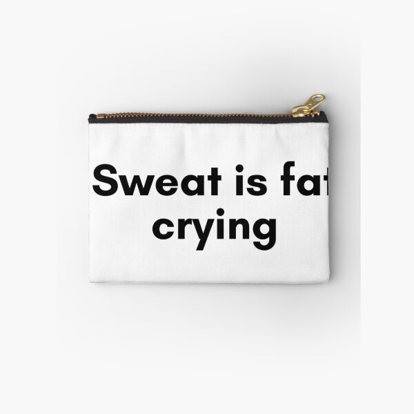 Item preview, Sweat is Fat Crying designed and sold by TrendIt-.
