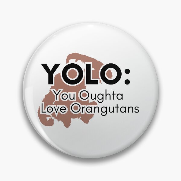 Item preview, YOLO You oughta love orangutans designed and sold by TrendIt-.