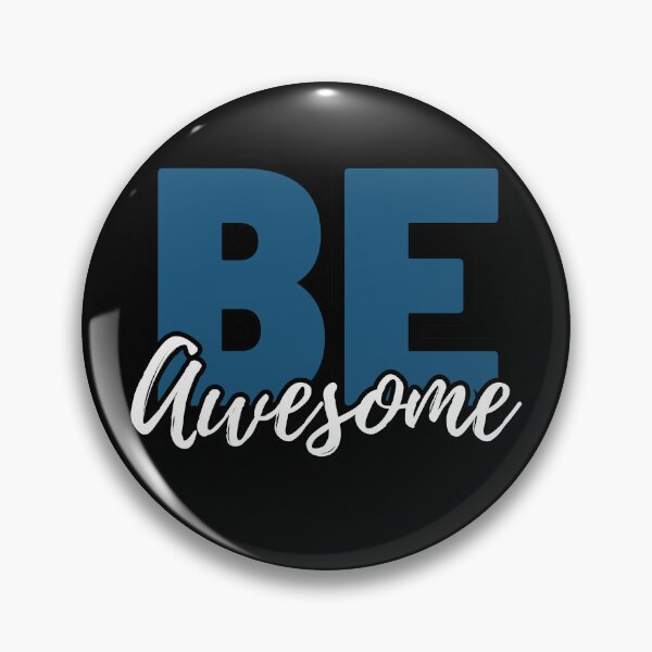 Item preview, Be Awesome designed and sold by OmikronStore.