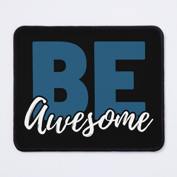 Item preview, Be Awesome designed and sold by OmikronStore.