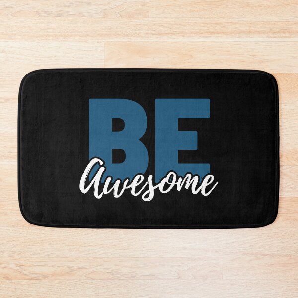 Item preview, Be Awesome designed and sold by OmikronStore.