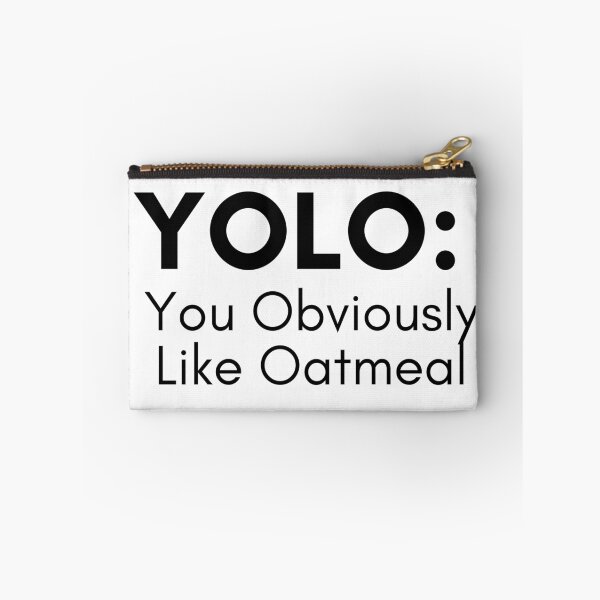 Item preview, YOLO You obviously love oatmeal designed and sold by TrendIt-.