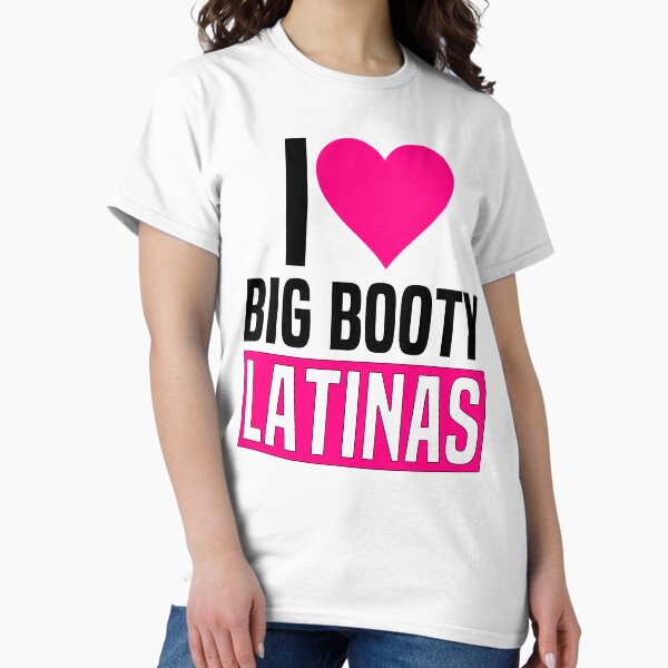 Item preview, I Love Big Booty Latinas Funny Valentines Day Latinas designed and sold by HalloweenGift.