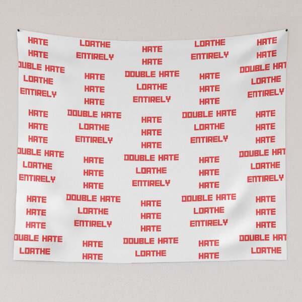 Item preview, HATE HATE HATE DOUBLE HATE... LOATHE ENTIRELY - Christmas  designed and sold by ShenaeAesthetic.
