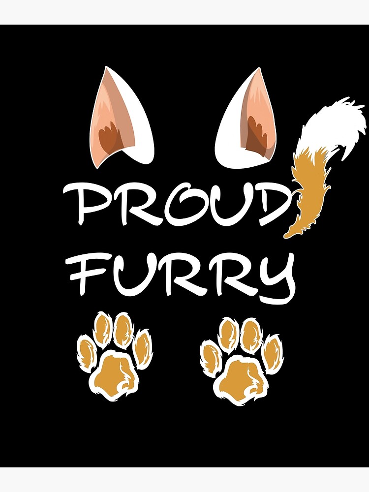 "Proud Furry , Furry Pride Design" Poster by BBOnline | Redbubble