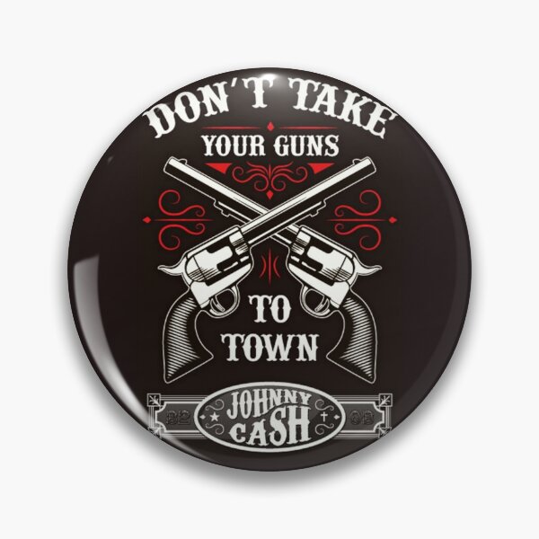 Artikelvorschau, Nehmen Sie Ihre Waffen nicht mit in die Stadt, Johnny Cash entworfen und verkauft von Vicky021.