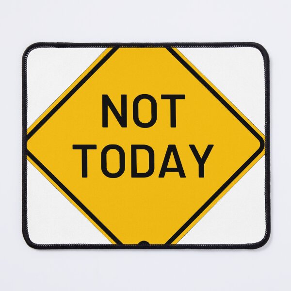 Item preview, Not Today - simple designed and sold by RoryRocket.