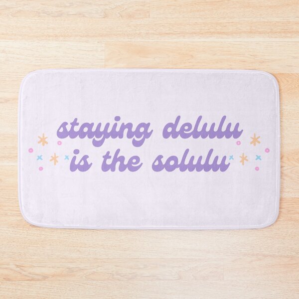 Item preview, staying delulu is the solulu meme designed and sold by mooneko.