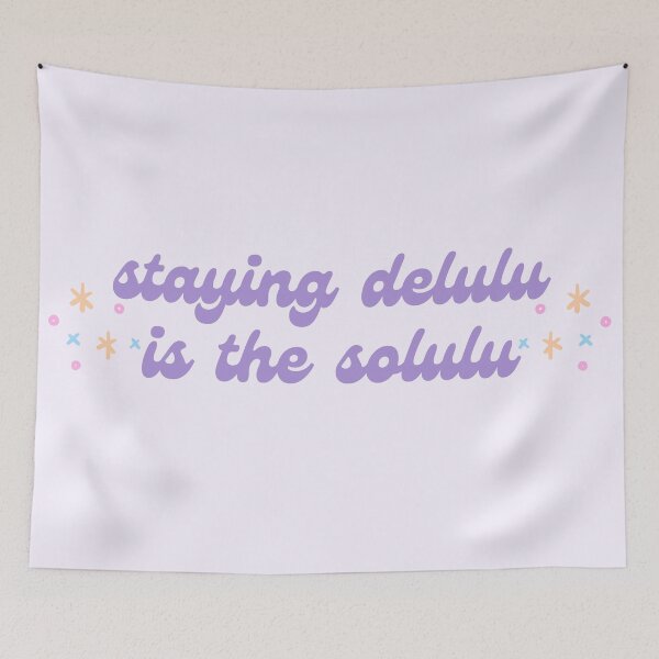 Item preview, staying delulu is the solulu meme designed and sold by mooneko.