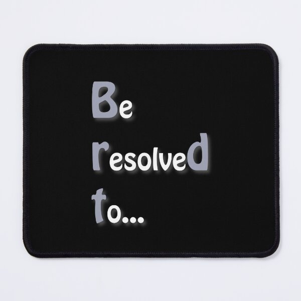 Item preview, (WF) Be resolved to... designed and sold by greatvibes4u.