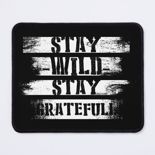 Item preview, Stay Wild, Stay Grateful Quote Typography Graffiti. designed and sold by FriskySloths.