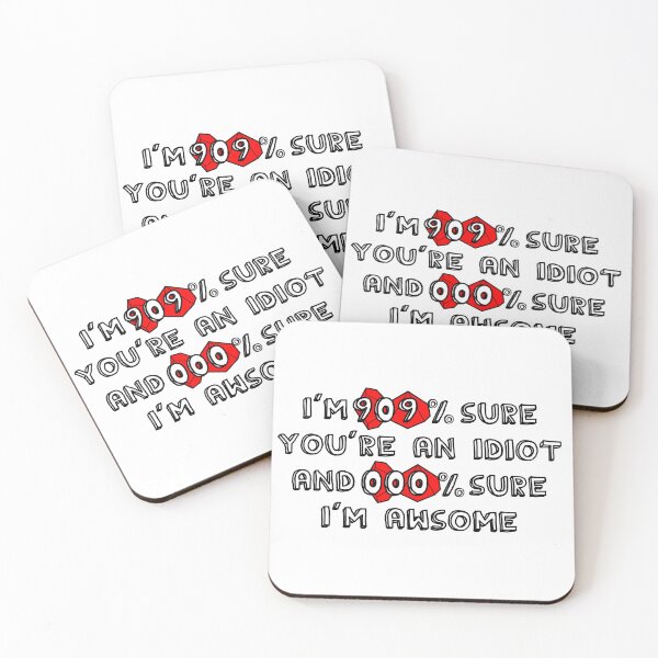 Item preview, I'm 99% Sure You're an Idiot and 100% Sure I'm Awsome ( Dungeons and Dragons / DnD Inspired ) designed and sold by Red Jacket Technologies.