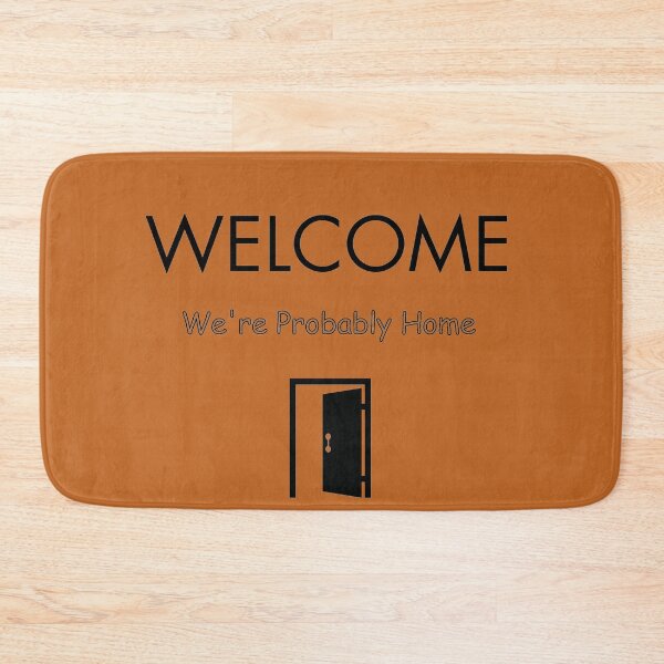 Item preview, Welcome We're Probably Home designed and sold by ArtiJet.