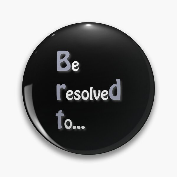 Item preview, (WF) Be resolved to... designed and sold by greatvibes4u.