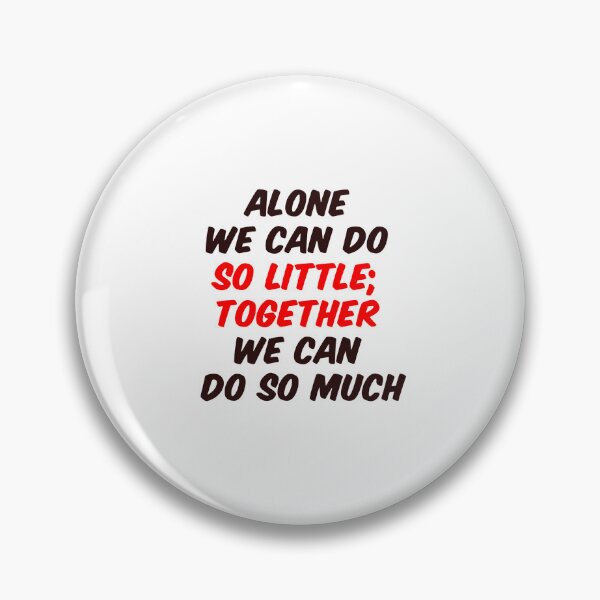 Item preview, Alone we can do so little; together we can do so much designed and sold by santoshputhran.