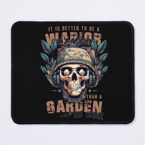 Item preview, It Is Better To Be A Warior In A Garden Than A Garden In War - Funny Military designed and sold by EmiAndMike.