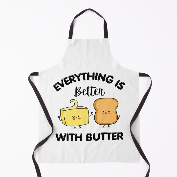 Item preview, Everything Is Better With Butter | I Love Butter designed and sold by dooddles.
