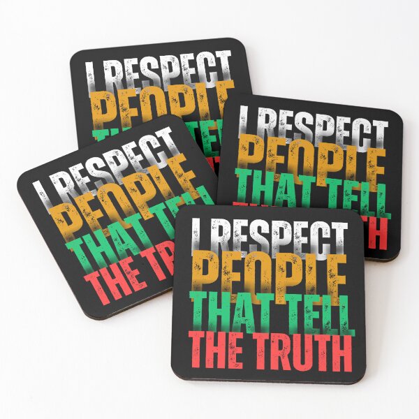 Item preview, I respcet people that tell the truth designed and sold by CyberArtistOne.
