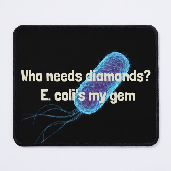 Item preview, Who needs diamonds? E. coli i my gem designed and sold by micromania99.