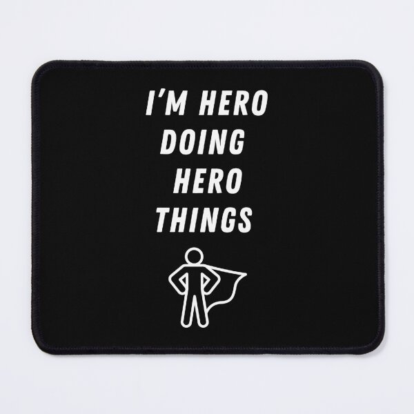 Item preview, I'm hero doing hero things nurse doctor designed and sold by Mayaart83.