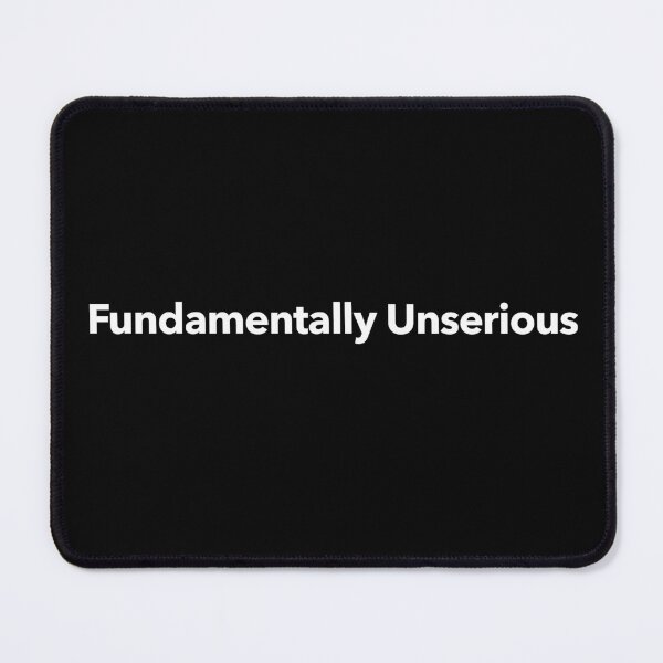 Item preview, Fundamentally Unserious designed and sold by The-Directory.