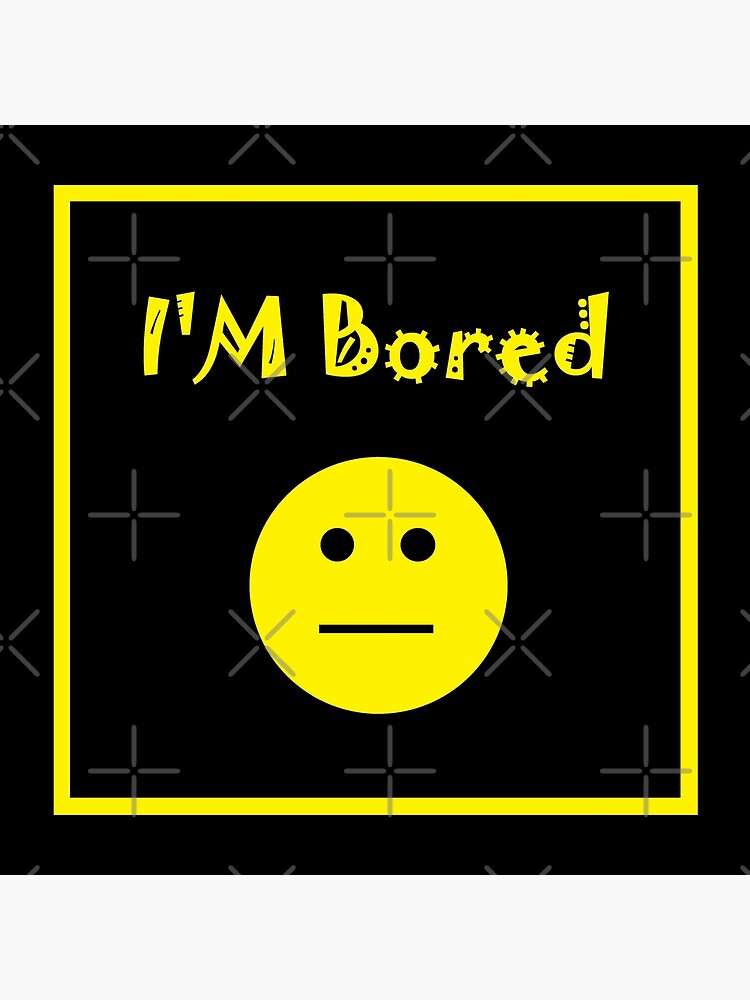 I'm Bored. Play With Me Greeting Card for Sale by serpentsky17