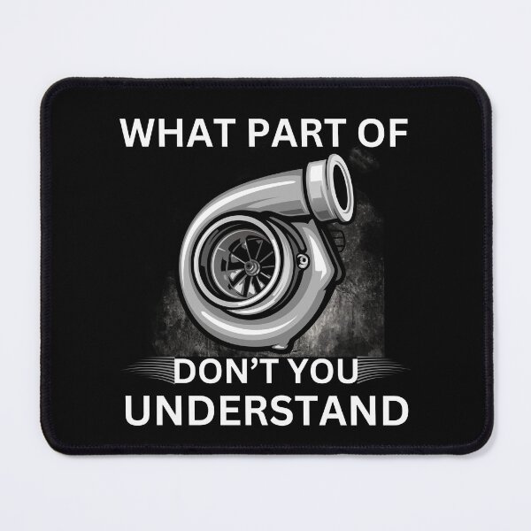 Item preview, What Part Of Turbo Don't You Understand Funny Boosted Turbocharger Racing Cars Boosted Turbocharged designed and sold by CarantinedChaos.