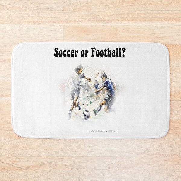 Item preview, Is It Soccer or Football? - For Light Backgrounds designed and sold by The Imagination Source™.