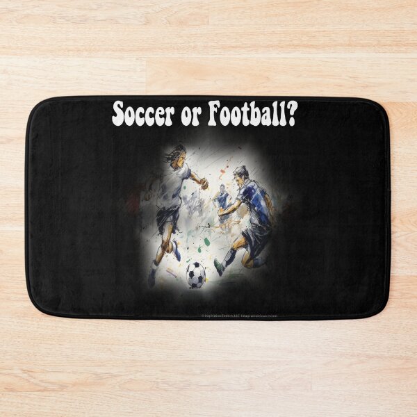 Item preview, Is It Soccer or Football?  For DARK Backgrounds designed and sold by The Imagination Source™.