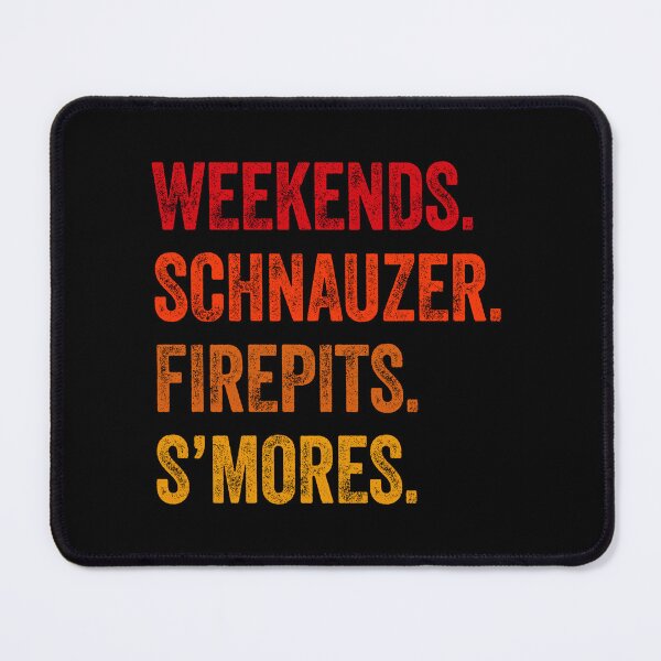 Item preview, Weekends Schnauzer Firepits S'mores Funny Gift designed and sold by Guarddogdrive.