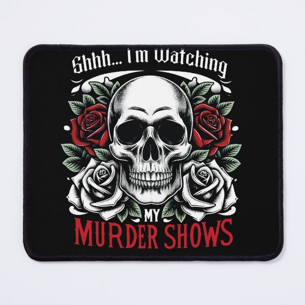 Item preview, Shhh... Im Watching My Murder Shows - True Crime Lovers designed and sold by SRZT.