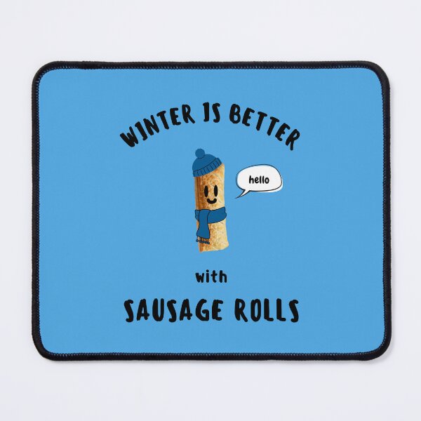 Item preview, WINTER IS BETTER with SAUSAGE ROLLS Cute Sausage Roll Black Writing designed and sold by usernamenaijan.