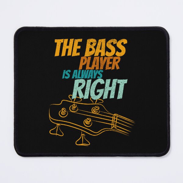 Item preview, The bass player is always right designed and sold by CJansuebsri.